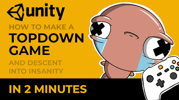 Create a Topdown Game (and descend into insanity) - Unity Tutorial