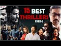 Top 15 Thriller movies of India | Part 2 | Must Watch Thriller Movies | Kadakk Cinema | Kadakk Chai