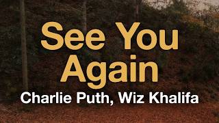 Charlie Puth, Wiz Khalifa - See You Again (Lyrics)