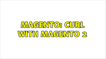 Magento: cURL with Magento 2