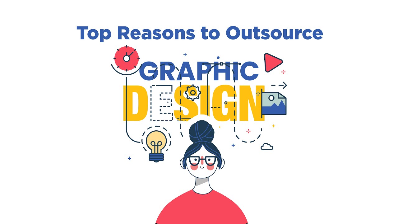 Top Reasons to Outsource Graphic Designer YouTube