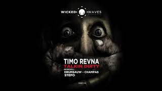 Timo Revna - Talkin Dirty (Drumsauw Remix) [Wicked Waves Recordings]