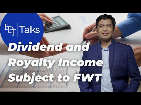 Dividend Income and Royalties subject to Final Withholding Tax (FWT)