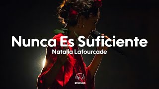 Natalia Lafourcade - Nunca Es Suficiente Letra