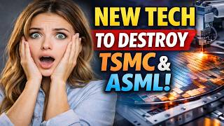 Famous BREAKING: This New Technology Could Kill TSMC and ASML! Net Worth