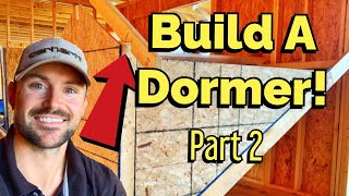 How To Build A Dormer - Part 2