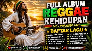 FULL ALBUM REGGAE KEHIDUPAN 2026 🌿Lagu Reggae Religi Penyejuk Hati | Ikhlas, Sabar, Tawakal & Syukur