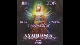 StkTek Dj Set   Ayahuasca   Full Album Psy Goa Trance Progressive