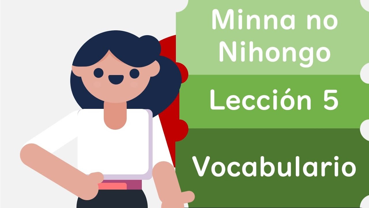 Minna no Nihongo: Vocabulario lección 5