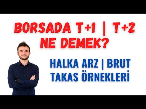 BORSADA T+1 | T+2 NE DEMEK ? HALKA ARZ VE BRUT TAKAS ÖRNEKLERİ