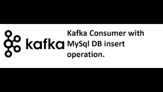 Kafka with Java Part 13: Kafka consumer integration with mysql.