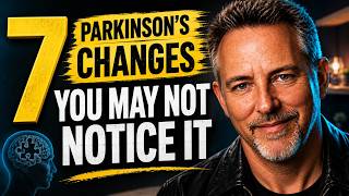 7 Subtle Changes That May Signal Your Parkinson’s Has Progressed