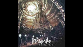 Xenophile - Systematic Enslavement (2016) [Full]