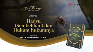 Kitab Fikih Muyassar, Kitab Haji Bab. 3 | Hadyu (Sembelihan) dan Hukum-hukumnya