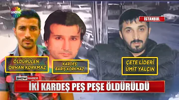 İki kardeş peş peşe öldürüldü