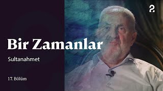 Sultanahmet | Bir Zamanlar | 17. Bölüm @trt2