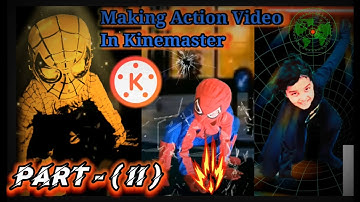 Kinemaster Action Video Editing part (II)|VFX Tutorial for beginners| Free video editing course|#vfx