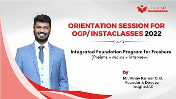 OGP InstaClasses 2022 - Batch 4 (Integrated Full Fledged Course): Orientation Session by Vinay Sir