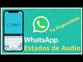 Estados de Audio Disponible ya en WhatsApp - Actualización