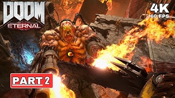 DOOM ETERNAL Gameplay Walkthrough Part 2 [4K 60FPS PC ULTRA] - No Commentary