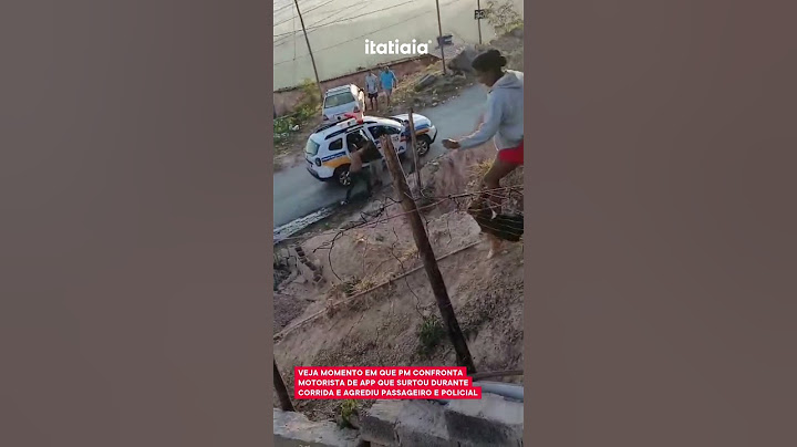 VEJA O MOMENTO EM QUE PM CONFRONTA MOTORISTA DE APP QUE SURTOU DURANTE CORRIDA E AGREDIU PASSAGEIRO