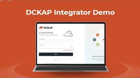 DCKAP Integrator Demo | DCKAP Learning | Make Your Systems Talk to Each Other