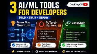 3 AI/ML Tools for Developers | TensorFlow Quantum, PyTorch Lightning & LangChain CLI