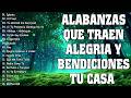 PODEROSAS ALABANZAS QUE SANAN EL ALMA Y EL CORAZÓN 2026 🛐 LAS ALABANZAS ANTIGUAS MÁS QUERIDAS 🛐