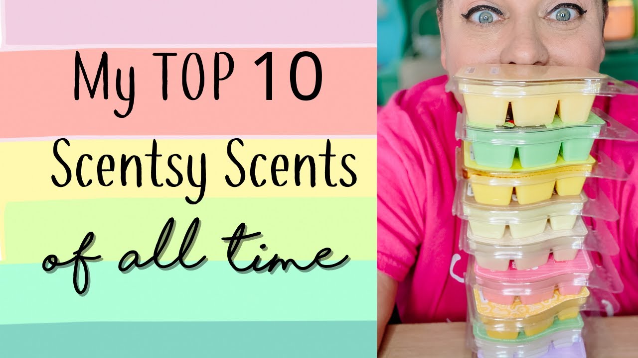 My TOP 10 Scentsy Scents of All Time YouTube