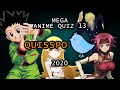 MEGA ANIME QUIZ #13 [Openings, Reverse OPs, Eyes, Voice, Bad Plots and more...] | Quisspo
