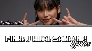 Pi̇nkeu Hilal “Sana Ne” 