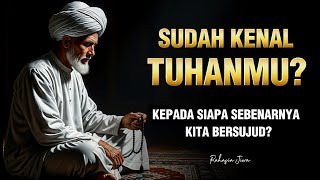 JANGAN JADI ORANG RAJIN IBADAH TAPI TIDAK TAHU KEPADA SIAPA | RAHASIA IBADAH YANG SEBENARNYA 🌀