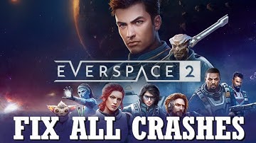 How to Fix Everspace 2 Crashing Problem  | Fix Everspace 2 All Crashes | 100% Working