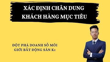 Marketing bất động sản: Xác định chân dung khách hàng mục tiêu