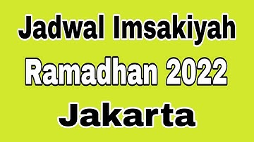 Jadwal Imsakiyah Ramadhan 2022  Jakarta