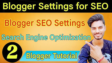 Blogger SEO Settings | Blogger Basic Settings for Beginners in Hindi | Blogger Tutorial #2