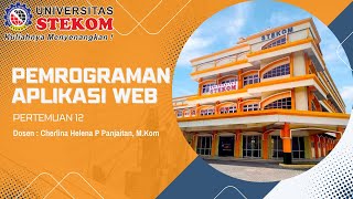 PEMROGRAMAN APLIKASI WEB - PERTEMUAN 12