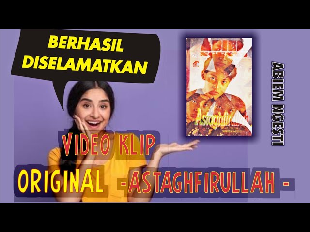 -DUTSTAR- Abiem Ngesti - ASTAGHFIRULLAH-_-Video Klip Original class=