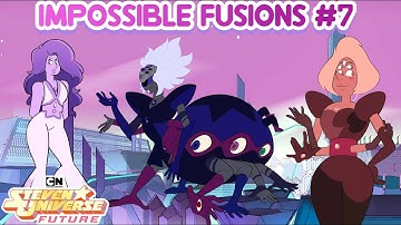 Steven Universe Future: Impossible Fusions #7 (Fan Fusions)