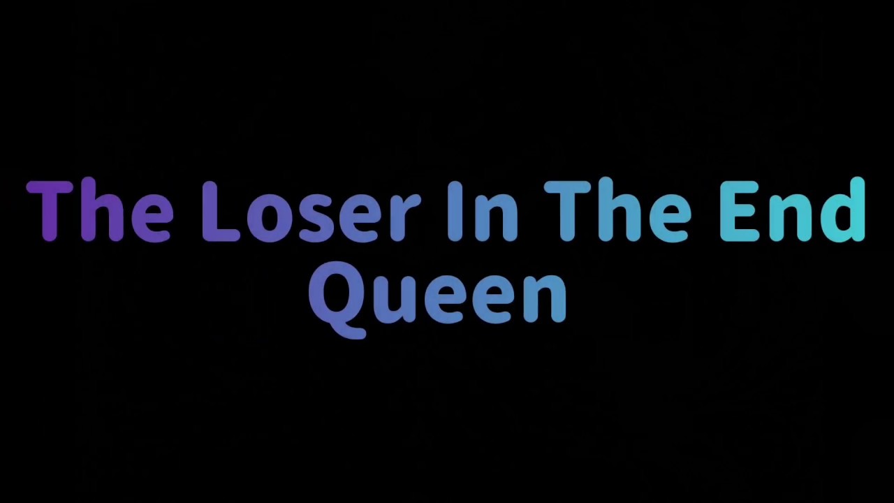 the-loser-in-the-end-queen-traduzione-in-italiano-youtube