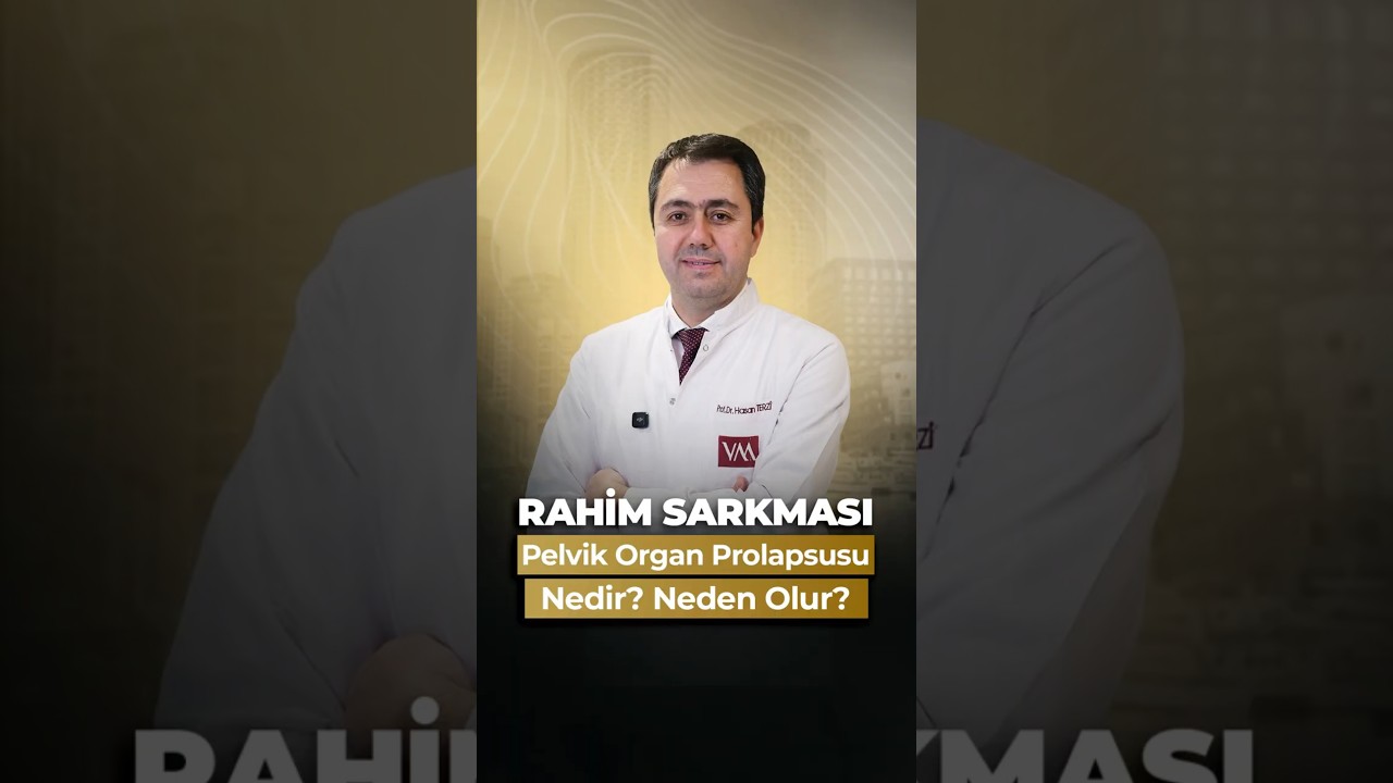 Rahim Sarkması (Pevik Organ Prolapsusu)