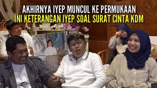AKHIRNYA IYEP MUNCUL KE PERMUKAAN | INI KETERANGAN IYEP SOAL SURAT CINTA KDM UNTUK KOKOM