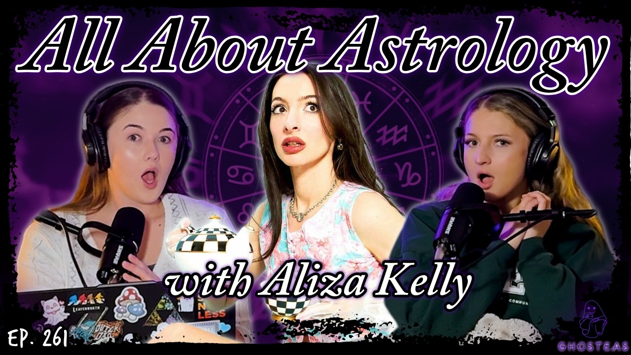 Reading Birth Charts with Celebrity Astrologer ALIZA KELLY || Ghosteas || Paranormal Podcast
