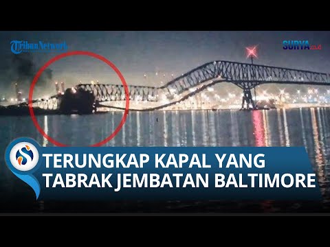 FAKTA Jembatan Baltimore Amerika Hancur Ditabrak Kapal: Berbendera Singapura, 20 Orang Hilang!