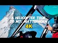 Zermatt Owerview 4k Helicopter tour to Matterhorn || Switzerland Travel Guide