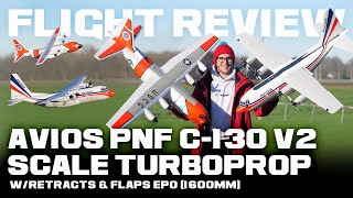 Avios (PNF) C-130 V2 Scale Turboprop w/Retracts &amp; Flaps EPO (1600mm) - Flight Review