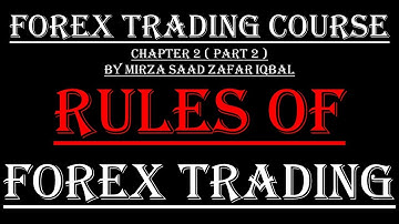 Chapter 2 - Rules of Forex Trading ( PART 2 ) || forex trading for beginners full course