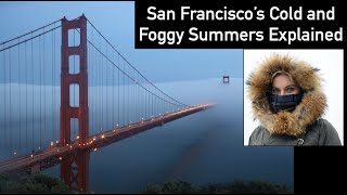 Why Summers in San Francisco Are So Cold and Foggy screenshot 1
