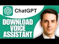 How To Download ChatGPT Voice Assistant