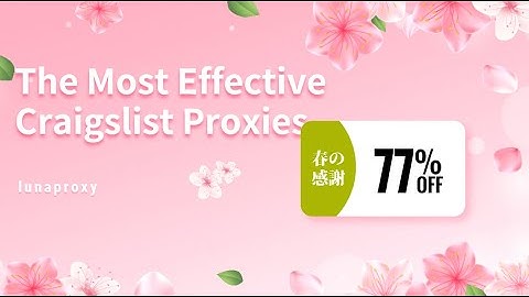 Social Media Proxy - The Most Effective Craigslist Proxy - lunaproxy Free Residential Proxy